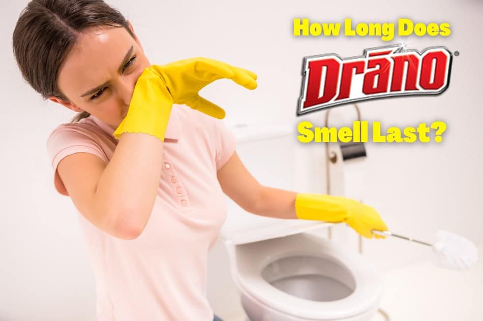How Long Does Drano Smell Last?
