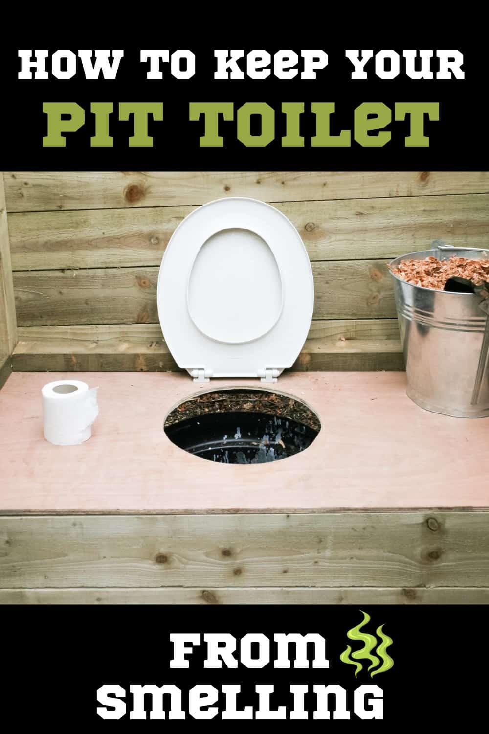 Proper Ventilation To Stop Your Pit Toilet From Stinking