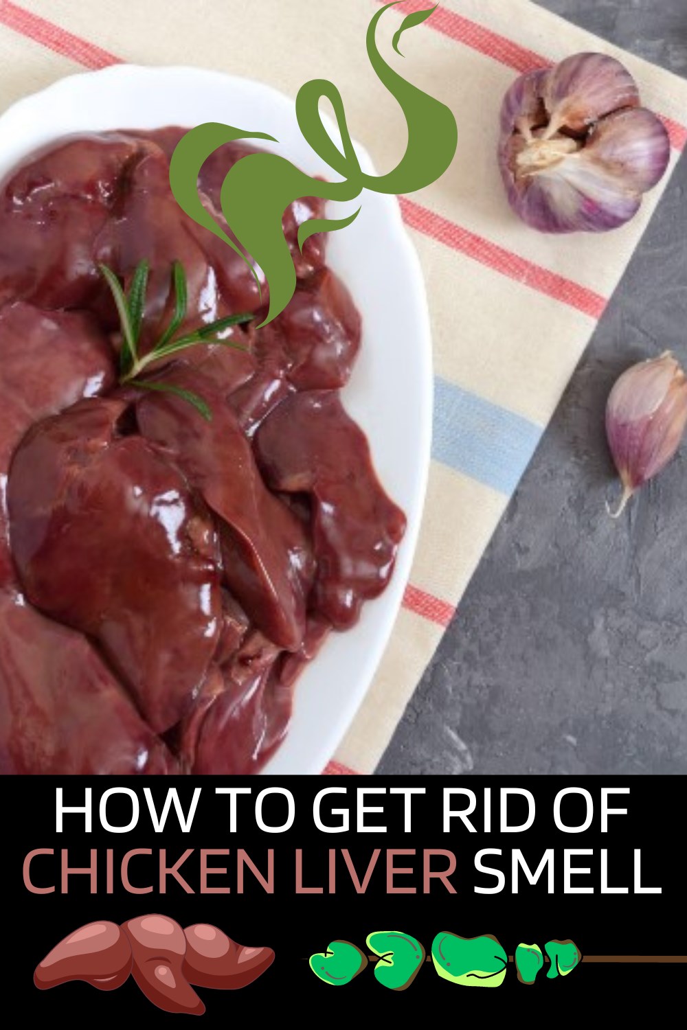 How To Get Rid Of Chicken Liver Smell