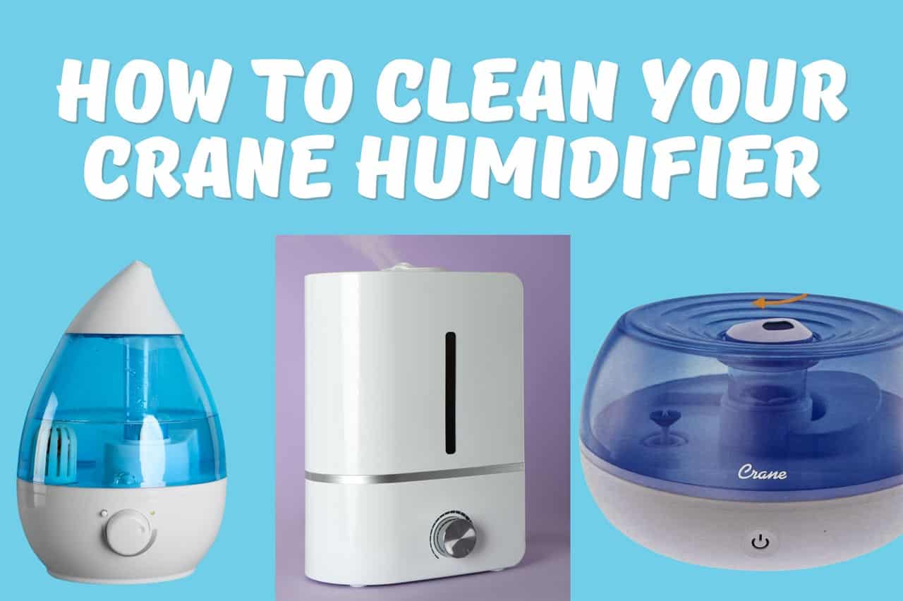 How to Clean A Crane Humidifier