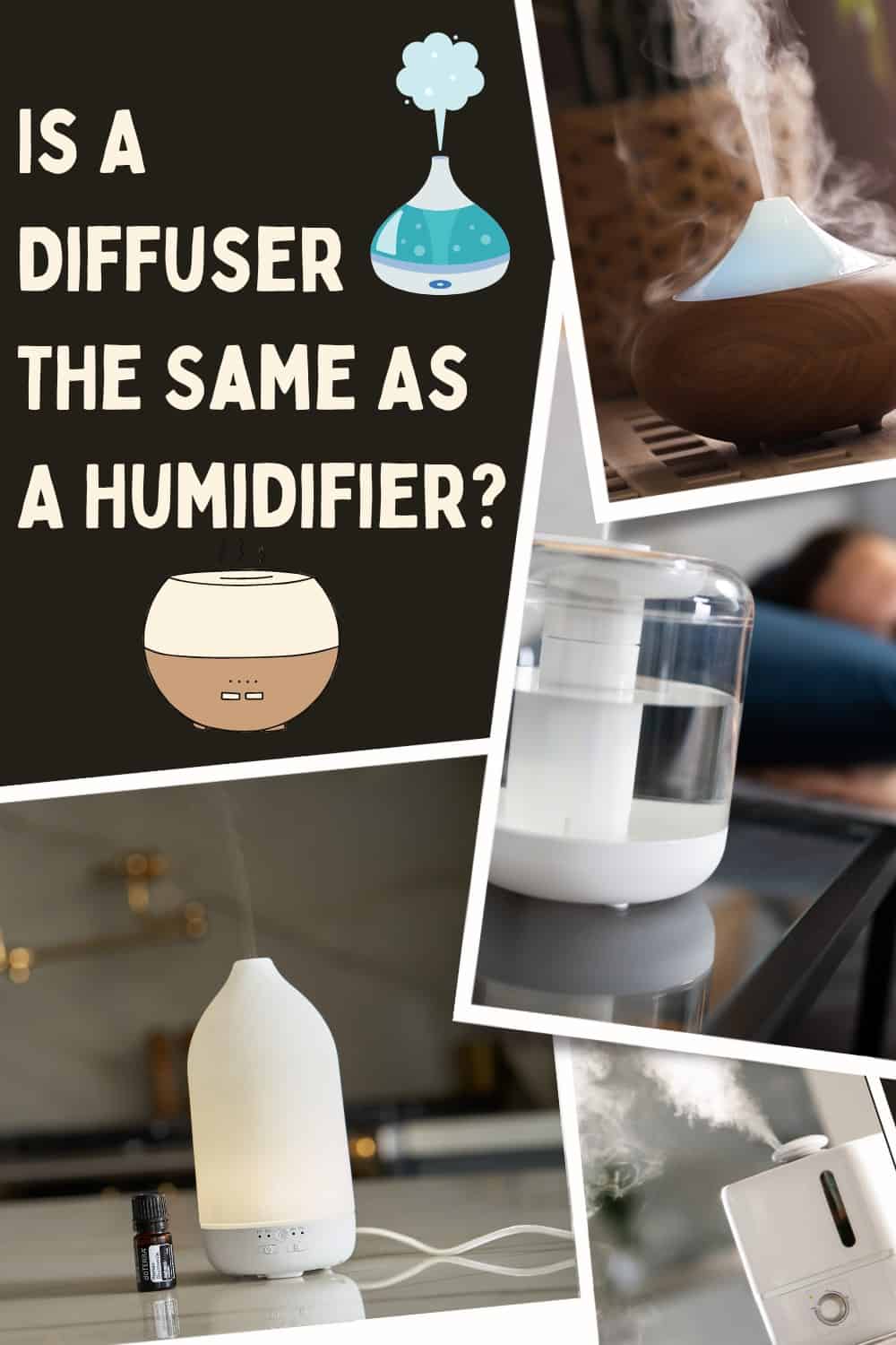 A diffuser and a humidifier are not the same