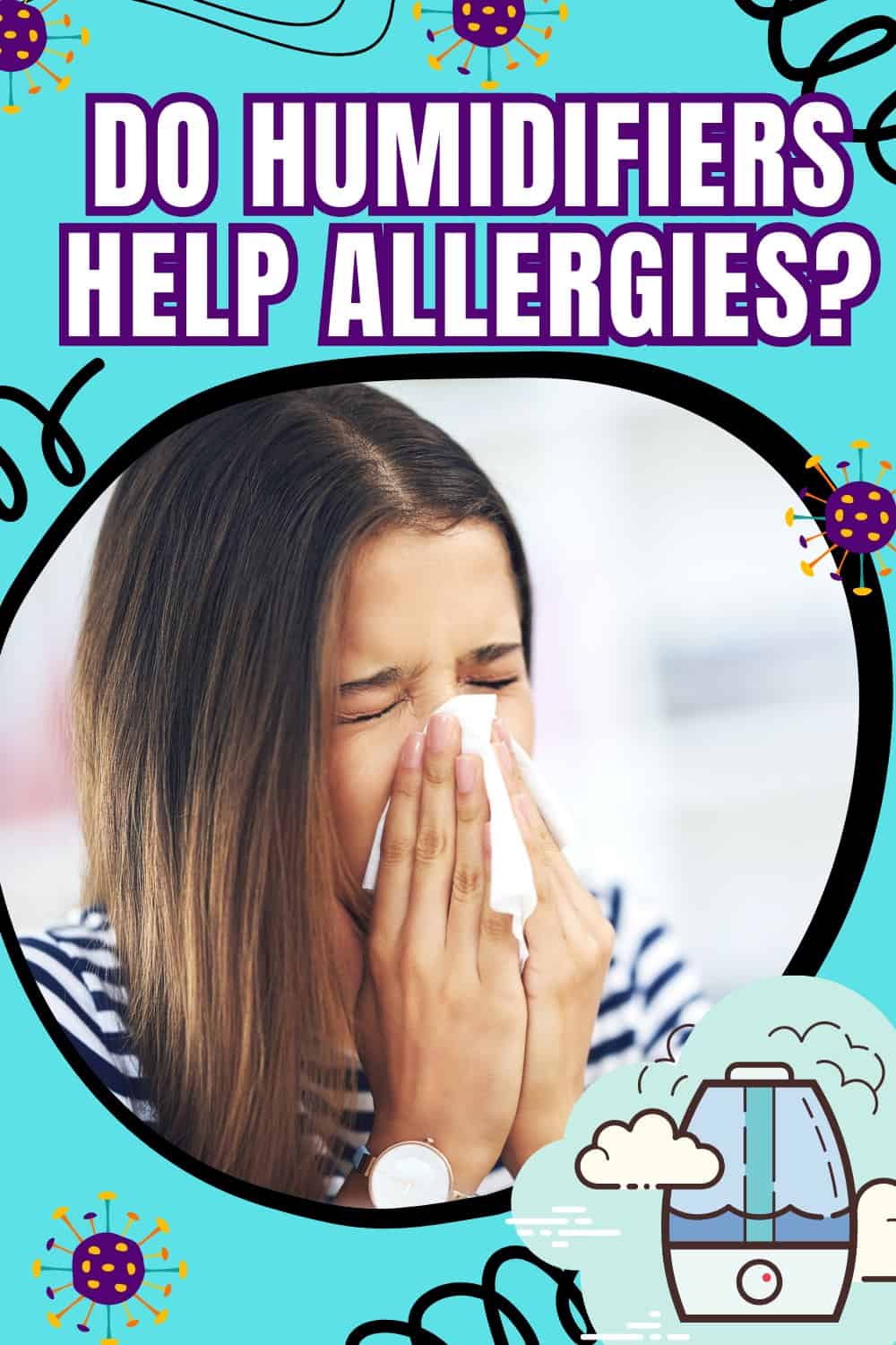 Humidifiers can help with allergies
