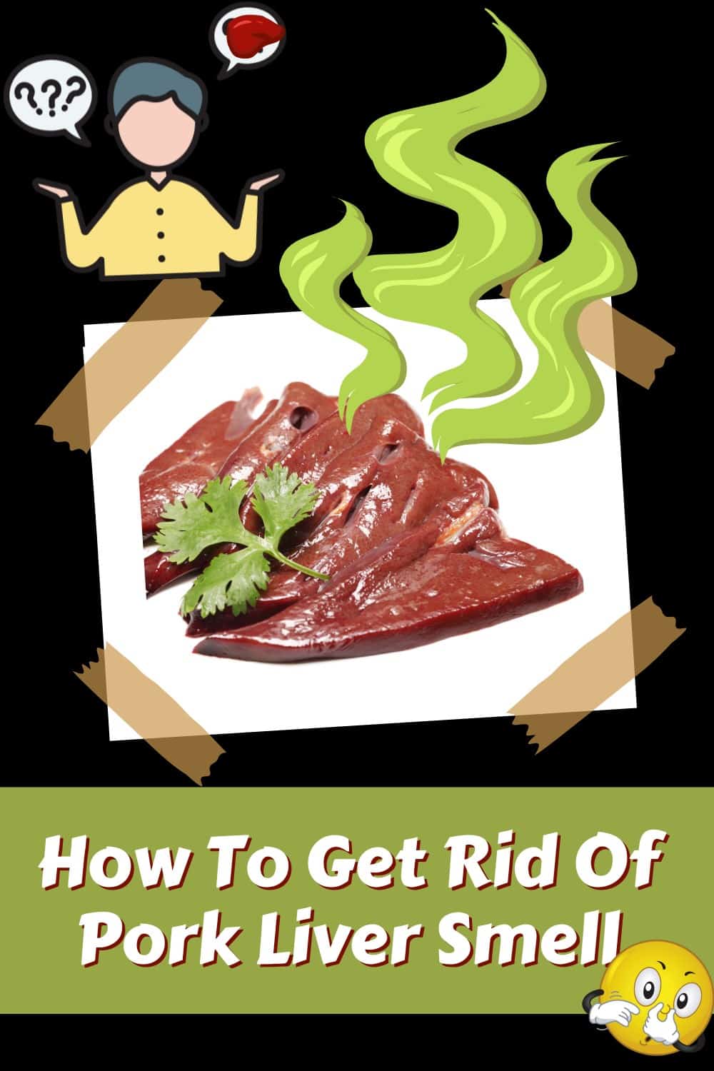 How To Get Rid Of Pork Liver Smell