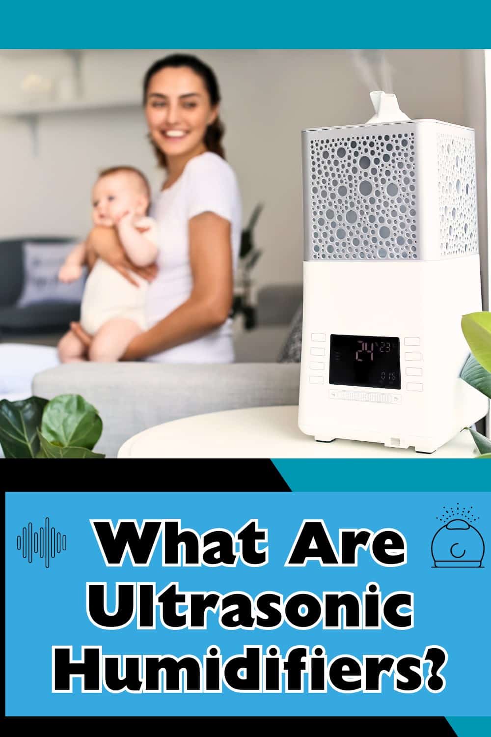 Ultrasonic Humidifiers use high-frequency sound vibrations