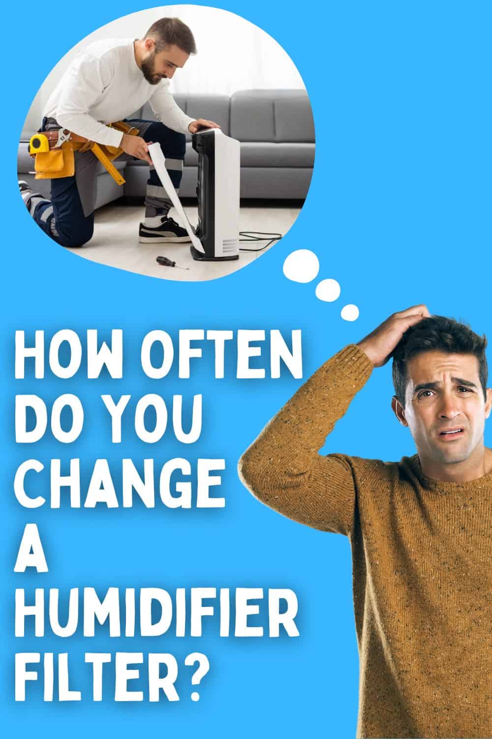 You should change your humidifier filter every 30 to 90 days