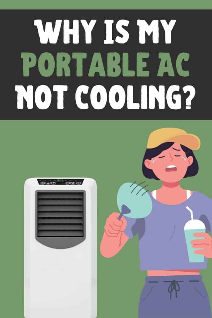 Why Is My Portable Air Conditioner Not Cooling? (Fix A Portable AC)