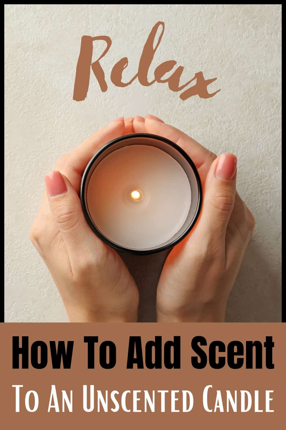 How To Add Scent To An Unscented Candle