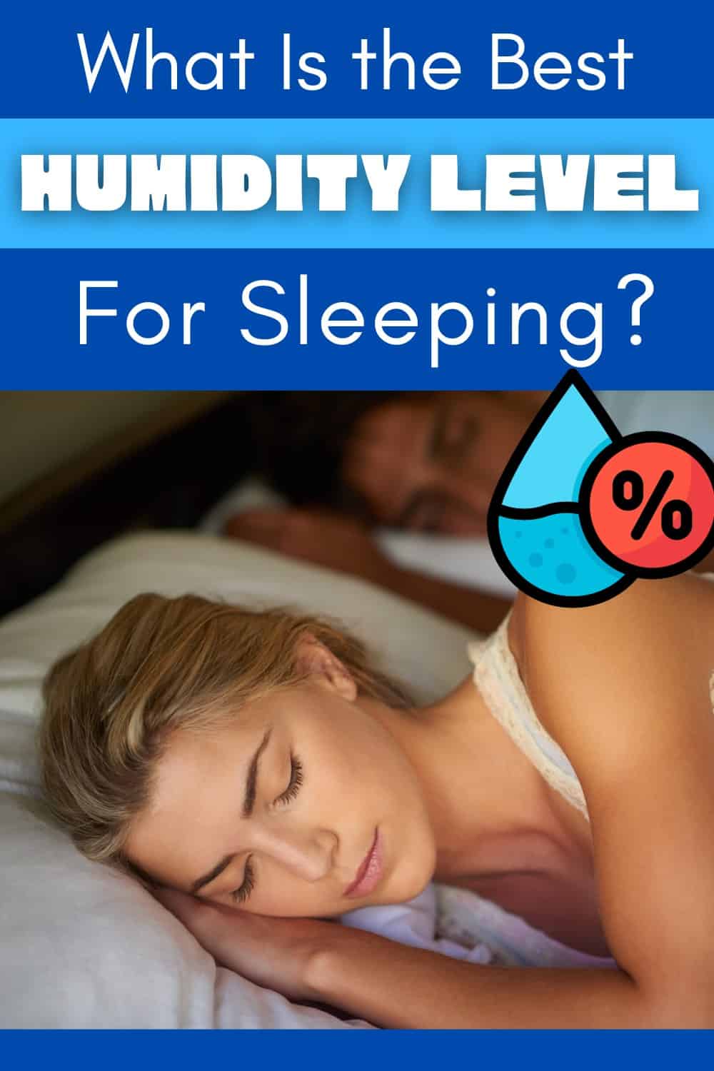 What Is The Best Humidity Level For Sleeping?